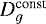 $D_g^{\textrm{const}}$