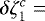 $\delta\zeta_1^c=$