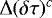 $\Delta(\delta\tau)^c$