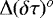 $\Delta(\delta\tau)^o$