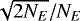 $\sqrt{2N_E}/N_E$