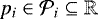 $p_i \in \mathcal{P}_i \subseteq \mathbb{R}$