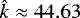 $\hat{k} \approx 44.63$