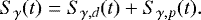\begin{equation*} S_{\gamma}(t) = S_{\gamma,d}(t) + S_{\gamma,p}(t). \end{equation*}