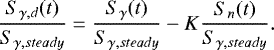 \begin{equation*} \frac{S_{\gamma,d}(t)}{S_{\gamma,steady}} = \frac{S_{\gamma}(t)}{S_{\gamma,steady}} - K \frac{ S_{n}(t)}{S_{\gamma,steady}}. \end{equation*}