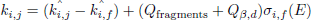 $$ \begin{aligned} k_{i,j} = (\hat{k_{i,j}} - \hat{k_{i,f}}) + (Q_{\rm fragments} + Q_{\beta , d})\sigma _{i,f}(E) \end{aligned} $$