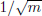 $ 1/\sqrt{m} $