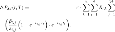$$ \begin{aligned} \Delta&P_{S,i}(t,T)=&\epsilon \cdot \sum _{k=1}^m\sum _{i=1}^4R_{i,k}\sum _{j=1}^{24} \nonumber \\&\left( \frac{\beta _{i,j}}{\lambda _{i,j}}\left( 1-e^{-\lambda _{i,j}T_k}\right)\cdot e^{-\lambda _{i,j}t_k}\right). \end{aligned} $$