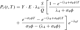 $$ \begin{aligned} P_c(t,T)&= Y\cdot E\cdot \lambda _4\frac{S}{Q}\left[\frac{1-e^{-(\lambda _4+\sigma _4\phi )T}}{\lambda _4+ \sigma _4\phi }\right.\nonumber \\&+ \left. \frac{e^{-\sigma _3\phi T}-e^{-(\lambda _4+\sigma _4\phi ) T}}{\sigma _3\phi -(\lambda _4+\sigma _4\phi )}\right]e^{-\lambda _4 t} \end{aligned} $$