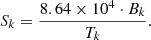 $$ \begin{aligned} S_k=\frac{8.64\times 10^4\cdot B_k}{T_k}. \end{aligned} $$