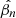 $ \hat{\beta_n} $