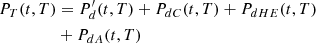 $$ \begin{aligned} P_T(t,T)&= P^{\prime }_d(t,T)+P_{dC}(t,T)+ P_{dHE}(t,T)\nonumber \\&+ P_{dA}(t,T) \end{aligned} $$