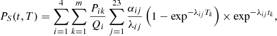 $$ \begin{aligned} P_S(t,T)=\sum _{i=1}^4\sum _{k=1}^m\frac{P_{ik}}{Q_i}\sum _{j=1}^{23}\frac{\alpha _{ij}}{\lambda _{ij}}\left(1-\exp ^{-\lambda _{ij}T_k}\right)\times \exp ^{-\lambda _{ij}t_k}, \end{aligned} $$
