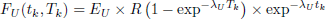 $$ \begin{aligned} \displaystyle F_U(t_k,T_k)&= E_U\times R\left(1-\exp ^{-\lambda _UT_k}\right)\times \exp ^{-\lambda _Ut_k} \end{aligned} $$