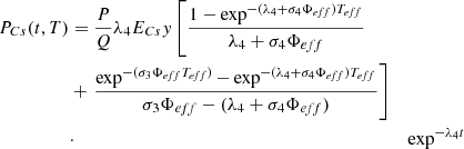 $$ \begin{aligned} P_{Cs}(t,T)&= \frac{P}{Q}\lambda _4E_{Cs}y\left[ \frac{1-\exp ^{-(\lambda _4+\sigma _4\Phi _{eff})T_{eff}}}{\lambda _4+\sigma _4\Phi _{eff}} \right.\nonumber \\&+ \left. \frac{\exp ^{-(\sigma _3\Phi _{eff}T_{eff})}-\exp ^{-(\lambda _4+\sigma _4\Phi _{eff})T_{eff}}}{\sigma _3\Phi _{eff}-(\lambda _4+\sigma _4\Phi _{eff})} \right]\nonumber \\&\cdot&\exp ^{-\lambda _4t} \end{aligned} $$