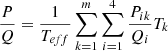 $$ \begin{aligned} \frac{P}{Q}=\frac{1}{T_{eff}}\sum _{k=1}^m\sum _{i=1}^4\frac{P_{ik}}{Q_i}T_k \end{aligned} $$