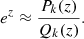$$ \begin{aligned} e^z\approx \frac{P_k(z)}{Q_k(z)}. \end{aligned} $$