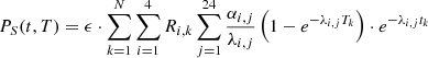 $$ \begin{aligned} P_S(t,T)= \epsilon \cdot \sum _{k=1}^{N}\sum _{i=1}^{4}R_{i,k}\sum _{j=1}^{24}\frac{\alpha _{i,j}}{\lambda _{i,j}}\left(1-e^{-\lambda _{i,j}T_k} \right)\cdot e^{-\lambda _{i,j}t_k} \end{aligned} $$