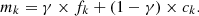 $$ m_{k} =\gamma \times f_{k} +\left ({1-\gamma } \right )\times c_{k}. $$