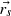 $ \vec{r_{s}} $