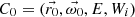 $ {C}_{0} = \left( \vec{r_{0}},\vec{\omega _{0}},E,W_{i} \right) $