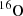 $ {{{\vphantom{\mathrm {{O}}}}_{{}}^{{16}}{\mathrm {{O}}}}} $