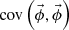 $ {\textrm {cov}}\left (\vec {\phi },\vec {\phi } \right ) $