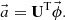 $$ \vec {a} = {{{{\textbf{U}}}}}^{{\textrm {T}}}\vec {\phi }. $$