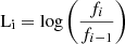 Mathematical equation: $$ \begin{aligned} \mathrm{L} _{\mathrm{i} } = \log \left( \frac{f_{i}}{f_{i-1}} \right) \end{aligned} $$