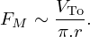 $$ F_{M} \sim \frac {V_{\mathrm {To}}}{\pi .r}. $$