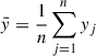Mathematical equation: $$ \begin{aligned}&\bar{y}=\frac{1}{n}\sum _{j=1}^{n} y_{j} \end{aligned} $$