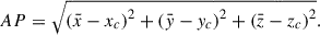 Mathematical equation: $$ \begin{aligned} AP=\sqrt{\left( \bar{x}-x_{c} \right)^{2}+\left( \bar{y}-y_{c} \right)^{2}+\left( \bar{z}-z_{c} \right)^{2}}. \end{aligned} $$