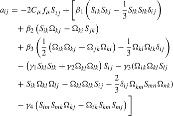 Mathematical equation: $$ \begin{aligned} a_{ij}&=- 2{C_{\mu }f_{\mu }S}_{ij}+\bigg [\beta _{1}\left( S_{ik}S_{kj}-\frac{1}{3}S_{lk}S_{lk}\delta _{ij} \right)\nonumber \\&\quad +\beta _{2}\left({S}_{ik}\mathrm{\Omega }_{kj}-\mathrm{\Omega }_{ki}S_{jk} \right)\nonumber \\&\quad +\beta _{3}\left( \frac{1}{2}\left( \mathrm{\Omega }_{ik}\mathrm{\Omega }_{kj}+\mathrm{\Omega }_{jk}\mathrm{\Omega }_{ki} \right)-\frac{1}{3}\mathrm{\Omega }_{kl}\mathrm{\Omega }_{lk}\delta _{ij} \right)\nonumber \\&\quad -\left(\gamma _{1}S_{kl}S_{lk}+{\gamma _{2}\mathrm{\Omega }}_{kl}\mathrm{\Omega }_{lk} \right)S_{ij}-\gamma _{3}(\mathrm{\Omega }_{ik}\mathrm{\Omega }_{kl}S_{lj}\nonumber \\&\quad +S_{ik}\mathrm{\Omega }_{kl}\mathrm{\Omega }_{lj}-\mathrm{\Omega }_{kl}\mathrm{\Omega }_{lk}S_{ij}-\frac{2}{3}{\delta _{ij}\mathrm{\Omega }}_{km}S_{mn}\mathrm{\Omega }_{nk})\nonumber \\&\quad -{\gamma }_{4}\left( S_{im}S_{mk}\mathrm{\Omega }_{kj}-\mathrm{\Omega }_{ik}S_{km}S_{mj} \right) \bigg ] \end{aligned} $$