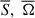 Mathematical equation: $ \overline{S},\;\overline{\mathrm{\Omega} } $