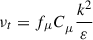 Mathematical equation: $$ \begin{aligned} \nu _{t}={f_{\mu }C}_{\mu }\frac{k^{2}}{\varepsilon } \end{aligned} $$