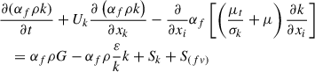 Mathematical equation: $$ \begin{aligned}&\frac{\partial (\alpha _{f}\rho k)}{\partial t}+U_{k}\frac{\partial \left( \alpha _{f}\rho k \right)}{\partial x_{k}}-\frac{\partial }{\partial x_{i}}\alpha _{f}\left[ \left( \frac{\mu _{t}}{\sigma _{k}}+\mu \right)\frac{\partial k}{\partial x_{i}} \right] \nonumber \\&\quad = \alpha _{f}\rho G-\alpha _{f}\rho \frac{\varepsilon }{k}k+S_{k}+S_{(fv)}\end{aligned} $$
