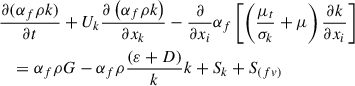 Mathematical equation: $$ \begin{aligned}&\frac{\partial (\alpha _{f}\rho k)}{\partial t}+U_{k}\frac{\partial \left( \alpha _{f}\rho k \right)}{\partial x_{k}}-\frac{\partial }{\partial x_{i}}\alpha _{f}\left[ \left( \frac{\mu _{t}}{\sigma _{k}}+\mu \right)\frac{\partial k}{\partial x_{i}} \right] \nonumber \\&\quad = \alpha _{f}\rho G-\alpha _{f}\rho \frac{(\varepsilon +D)}{k}k+S_{k}+S_{(fv)} \end{aligned} $$