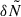 Mathematical equation: $ \delta \tilde{N} $