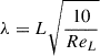 Mathematical equation: $$ \begin{aligned} \lambda =L\sqrt{\frac{10}{Re_{L}}} \end{aligned} $$