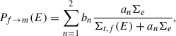 Mathematical equation: $$ \begin{aligned} P_{f\rightarrow m}(E) = \sum _{n=1}^{2} b_n \frac{a_n\Sigma _e}{\Sigma _{t,f}(E) + a_n\Sigma _e}, \end{aligned} $$