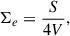 Mathematical equation: $$ \begin{aligned} \Sigma _e = \frac{S}{4V}, \end{aligned} $$