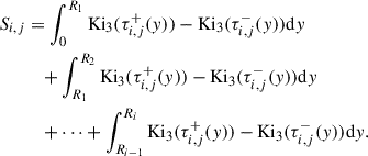 Mathematical equation: $$ \begin{aligned} S_{i,j}&= \int _{0}^{R_1} \mathrm{Ki}_3(\tau _{i,j}^+(y)) - \mathrm{Ki}_3(\tau _{i,j}^-(y)) \mathrm{d} y\nonumber \\&\quad + \int _{R_1}^{R_2} \mathrm{Ki}_3(\tau _{i,j}^+(y)) - \mathrm{Ki}_3(\tau _{i,j}^-(y)) \mathrm{d} y\nonumber \\&\quad + \dots + \int _{R_{i-1}}^{R_i} \mathrm{Ki}_3(\tau _{i,j}^+(y)) - \mathrm{Ki}_3(\tau _{i,j}^-(y)) \mathrm{d} y. \end{aligned} $$