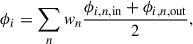 Mathematical equation: $$ \begin{aligned} \phi _{i} = \sum _{n} w_n \frac{\phi _{i,n,\mathrm{in}} + \phi _{i,n,\mathrm{out}}}{2}, \end{aligned} $$