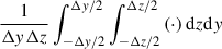 Mathematical equation: $$ \begin{aligned} \frac{1}{\Delta y \Delta z}\int _{-\Delta y/2}^{\Delta y/2}\int _{-\Delta z/2}^{\Delta z/2} \left( \cdot \right) \mathrm{d} z \mathrm{d} y \end{aligned} $$