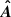 Mathematical equation: $ \boldsymbol{\hat{A}} $